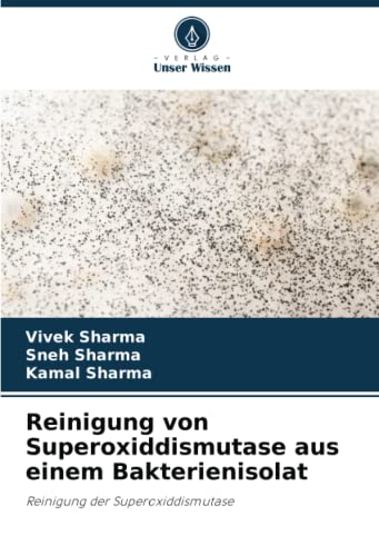 Reinigung von Superoxiddismutase aus einem Bakterienisolat: Reinigung der Superoxiddismutase