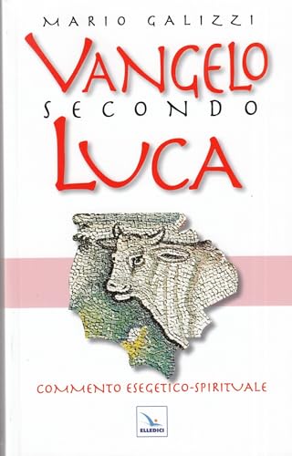  Vangelo secondo Luca. Commento esegetico-spirituale