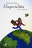 A viagem de Heitor: à procura da felicidade (Portuguese Edition) - François Lelord Übersetzer: Ana Montoia 