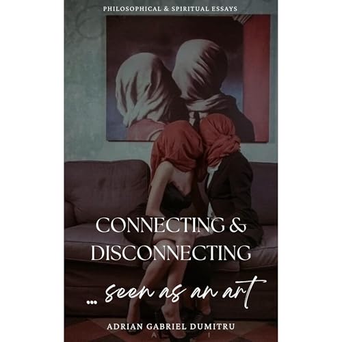 CONNECTING &amp;amp; DISCONNECTING -- Adrian Gabriel Dumitru episode artwork
