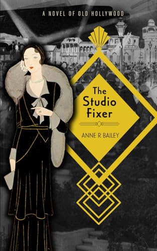 The Studio Fixer: A Novel of Old Hollywood 1990156452 Book Cover