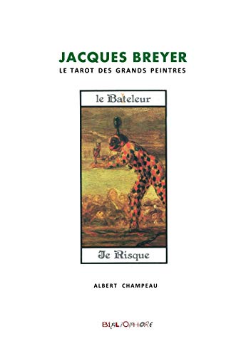 Jacques Breyer et le Tarot des Grands Peintres: Le Bateleur PDF