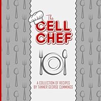 The Cell Chef Cookbook 1530091446 Book Cover