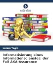 Informatisierung eines Informationsdienstes: der Fall AXA-Assurance (German Edition)