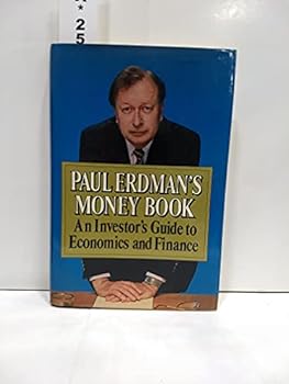 Hardcover Paul Erdman's Money Book: An Investor's Guide to Economics and Finance Book