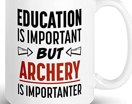 Education Is Important Mug But Archery Is Important Mug Archery Mug Funny Archer Gifts For Mom Dad Kyudo Target Archery Bowhunter Bow And Arrow Coffee Cup