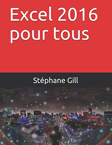 Excel 2016 pour tous (French Edition)
