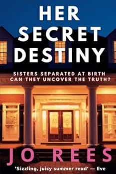 Her Secret Destiny (The Secrets of Women – addictive, twisty, exciting and emotional contemporary fiction for women...)