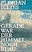 Gerade war der Himmel noch blau: Texte zur Kunst