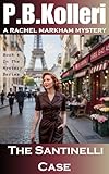 The Santinelli Case (Rachel Markham Mystery Series Book 4)