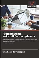 Projektowanie wskazników zarzadzania (Polish Edition) 620891339X Book Cover