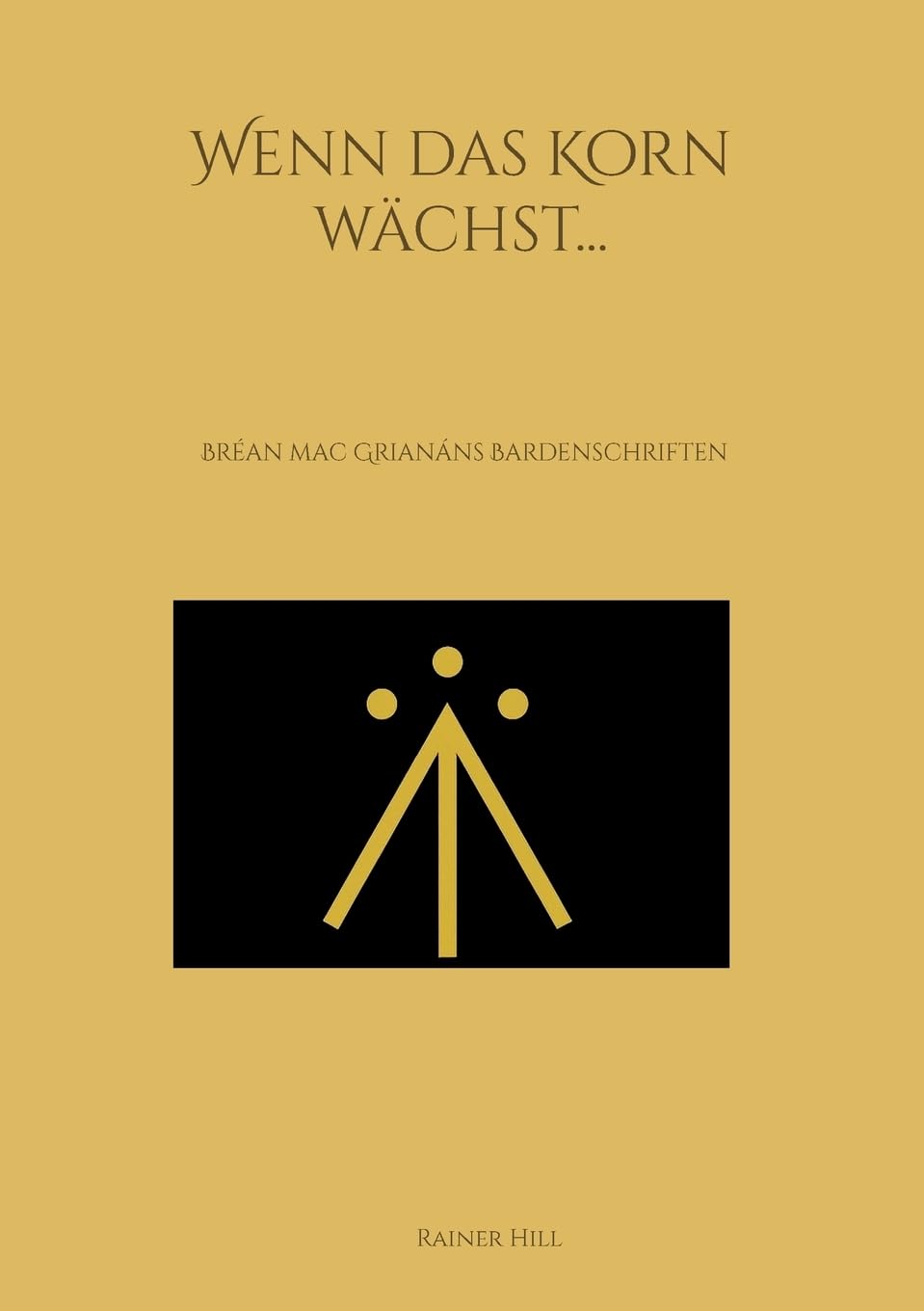 Wenn das Korn wächst...: Bréan mach Grianán