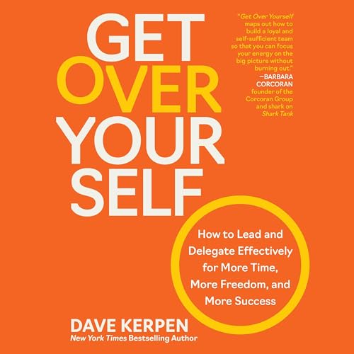 Get Over Yourself by Dave Kerpen episode artwork