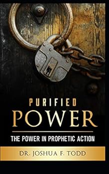 Paperback Purified Power: The Power in Prophetic Action Book
