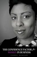 The Confidence Factor for Women in Business: Strategies for Limitless Success 0983373167 Book Cover