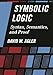 Symbolic Logic: Syntax, Semantics, And Proof