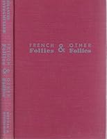 French Follies & Other Follies B0007EHFE8 Book Cover