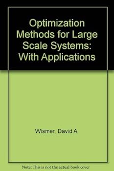 Optimization Methods for Large Scale Systems