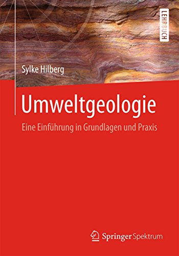 Umweltgeologie: Eine Einführung in Grundlagen und Praxis (German Edition)