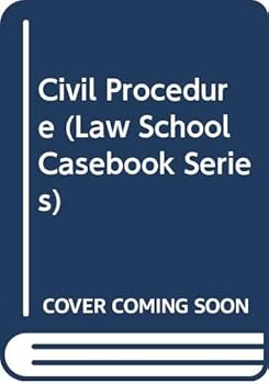 Hardcover Civil Procedure (Law School Casebook Series) Book