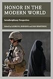 Honor in the Modern World: Interdisciplinary Perspectives (Honor and Obligation in Liberal Society: Problems and Prospects)