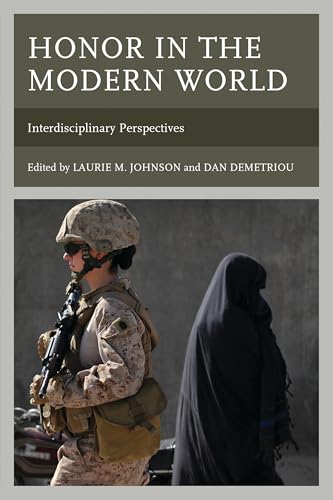 Honor in the Modern World: Interdisciplinary Perspectives (Honor and Obligation in Liberal Society: Problems and Prospects) (English Edition)