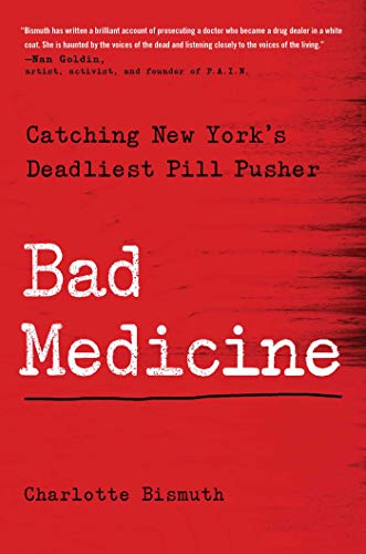 Bad Medicine: Catching New York's Deadliest Pill Pusher (English Edition) Bad Medicine: Catching New York's Deadliest Pill Pusher (English Edition)