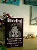 Wie die Freiheit zu den Frauen kam : das Leben der Pauline Roland. = Pauline Roland ou comment la liberté vint aux femmes ; 3426266008 - Benoîte Groult 