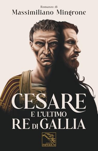 CESARE e l'Ultimo Re di Gallia