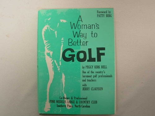A Woman's Way to Better Golf B0007DYL0U Book Cover