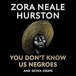 Cover of You Don’t Know Us Negroes and Other Essays