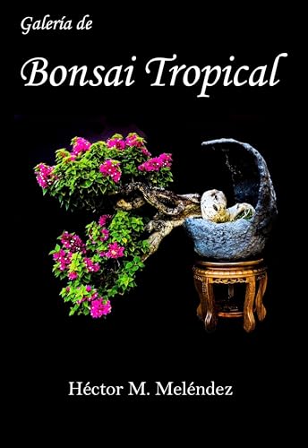 Galería de Bonsai Tropical (Libros de Mulato Bonsai)