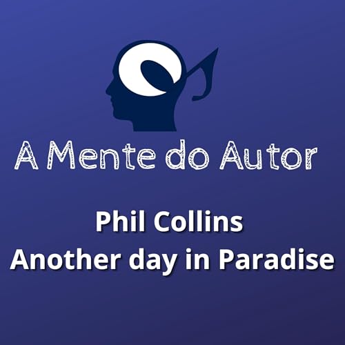S1E6 - Phil Collins - Another day in Paradise - Tradu&ccedil;&atilde;o Comentada VPC