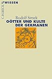 Götter und Kulte der Germanen (Beck'sche Reihe)