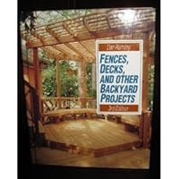 Fences, Decks, and Other Backyard Projects