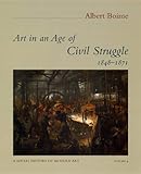 art in an age of civil struggle, 1848-1871 (a social history of modern art book 4) (english edition)