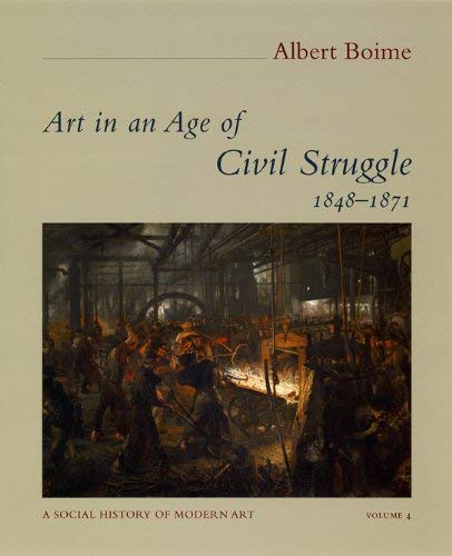Art in an Age of Civil Struggle, 1848-1871 (A Social History of Modern Art Book 4)      Kindle Edition