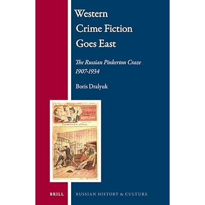 Western Crime Fiction Goes East: The Russian Pinkerton Craze 1907-1934: 11
