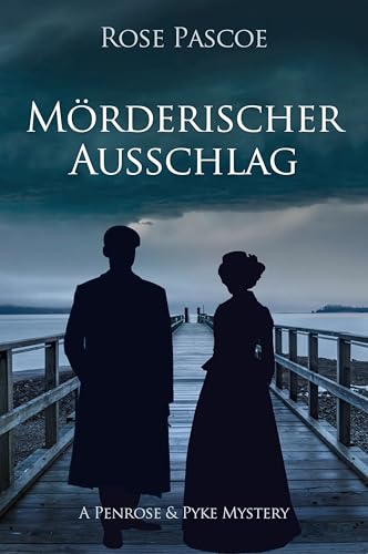 Mörderischer Ausschlag (Penrose & Pyke-Krimis 5)