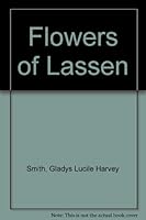 Flowers of Lassen B0007EZ2UC Book Cover