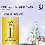  Rubrik 12 ifania - EP (Panduan Kidung Keesaan 200-205)