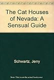  The Cat Houses of Nevada: A Sensual Guide