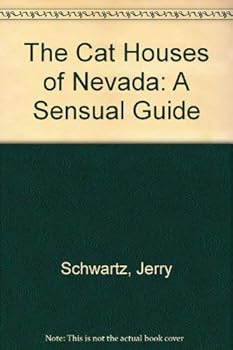 Paperback The Cathouses of Nevada: A Sensual Guide Book