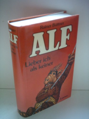 Preisvergleich Produktbild Rainer Büttner: Alf - Lieber ich als keiner