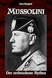 Mussolini: Der zerbrochene Mythos - Enzo Bonpiani 