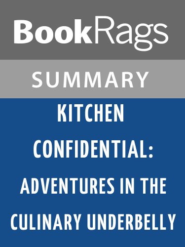 Summary & Study Guide Kitchen Confidential: Adventures in the Culinary Underbelly by Anthony Bourdain