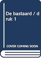 De bastaard. Novelle 9057593947 Book Cover