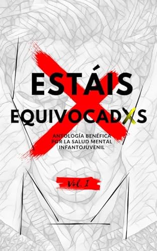 Estáis Equivocadxs: Antología benéfica por la salud mental infantojuvenil