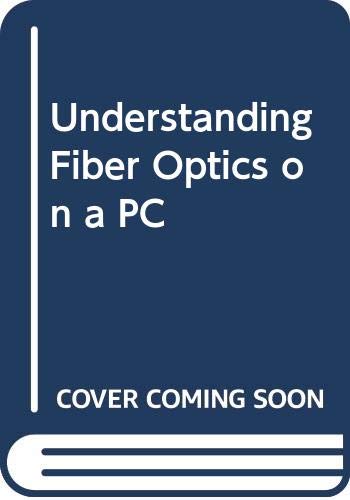 Understanding Fiber Optics on a PC