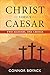 Christ versus Caesar: Two Masters, One Choice